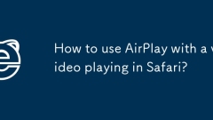 How to use AirPlay with a video playing in Safari?
