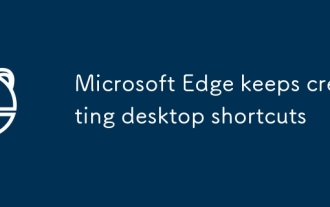 Microsoft Edge keeps creating desktop shortcuts