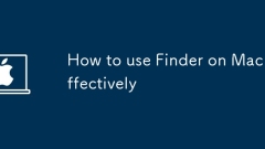 Comment utiliser efficacement Finder sur mac