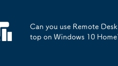 Can you use Remote Desktop on Windows 10 Home?