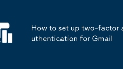 How to set up two-factor authentication for Gmail