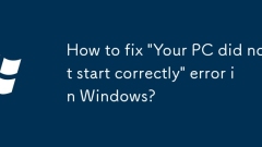 Bagaimana untuk memperbaiki ralat 'PC anda tidak bermula dengan betul' di Windows?