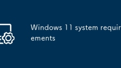 Windows 11 system requirements