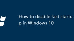 Comment désactiver le démarrage rapide de Windows 10
