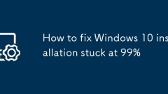 How to fix Windows 10 installation stuck at 99%