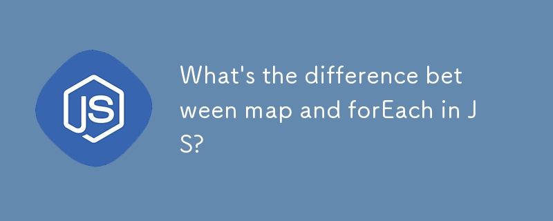 What's the difference between map and forEach in JS?