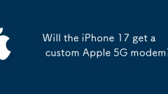 L'iPhone 17 obtiendra-t-il un modem Apple 5G personnalisé?