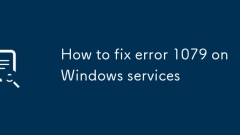 Cara Memperbaiki Ralat 1079 pada Perkhidmatan Windows