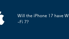 iPhone 17會有Wi-Fi 7嗎?
