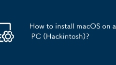 Comment installer macOS sur un PC (hackintosh)?