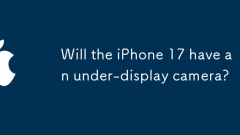 Will the iPhone 17 have an under-display camera?