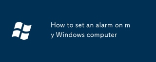 So setzen Sie einen Alarm auf meinem Windows -Computer