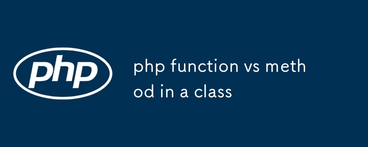 php function vs method in a class