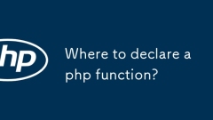 Di mana untuk mengisytiharkan fungsi PHP?