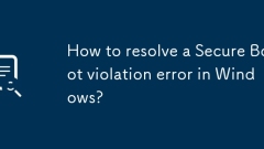 Wie beheben Sie einen sicheren Startverletzungsfehler in Windows?