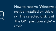 So beheben Sie 'Windows k?nnen nicht auf dieser Festplatte installiert werden. Die ausgew?hlte Festplatte ist vom Fehler des GPT -Partitionsstils'?