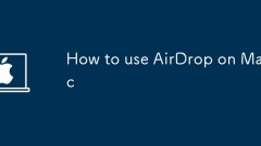 How to use AirDrop on Mac
