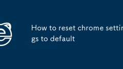 How to reset chrome settings to default