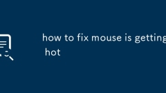 Comment réparer la souris devient chaud