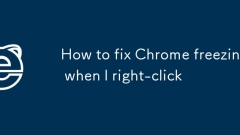 How to fix Chrome freezing when I right-click