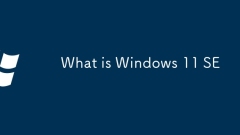 Qu'est-ce que Windows 11 SE