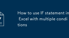 Comment utiliser si la déclaration dans Excel avec plusieurs conditions
