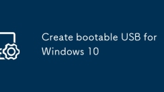 Create bootable USB for Windows 10