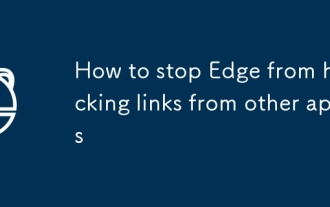So stoppen Sie die Kante vor der Entführung von Links von anderen Apps