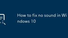 How to fix no sound in Windows 10