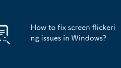 How to fix screen flickering issues in Windows?