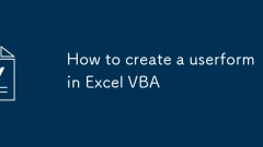 如何在Excel VBA中创建用户形式