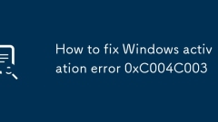 Comment corriger l'erreur d'activation de Windows 0xc004c003