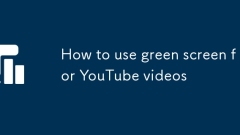 YouTube 동영상에 녹색 화면을 사용하는 방법