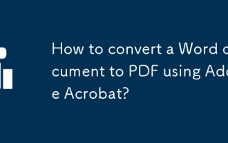 How to convert a Word document to PDF using Adobe Acrobat?