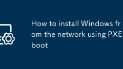 How to install Windows from the network using PXE boot