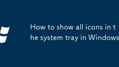 How to show all icons in the system tray in Windows
