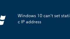 Windows 10 can't set static IP address
