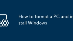 How to format a PC and install Windows