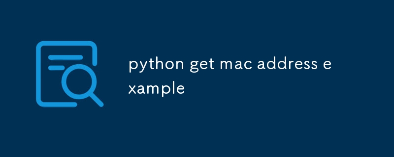 Python Get MAC -Adressbeispiel