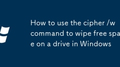 How to use the cipher /w command to wipe free space on a drive in Windows