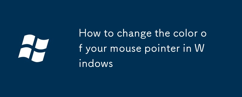 How to change the color of your mouse pointer in Windows