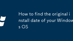 Comment trouver la date d'installation d'origine de votre système d'exploitation Windows