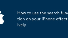 Comment utiliser efficacement la fonction de recherche sur votre iPhone