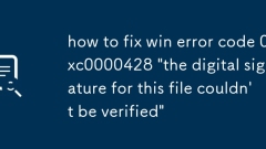Comment corriger le code d'erreur Win 0xC0000428 'La signature numérique de ce fichier n'a pas pu être vérifiée'