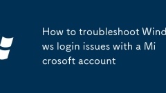 Comment résoudre les problèmes de connexion Windows avec un compte Microsoft