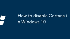 How to disable Cortana in Windows 10
