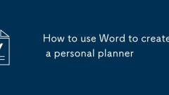 Comment utiliser Word pour créer un planificateur personnel