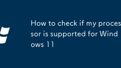 So überprüfen Sie, ob mein Prozessor für Windows 11 unterstützt wird