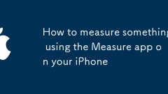 Comment mesurer quelque chose en utilisant l'application de mesure sur votre iPhone