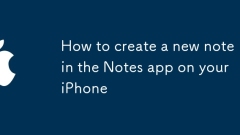 Comment créer une nouvelle note dans l'application Notes sur votre iPhone